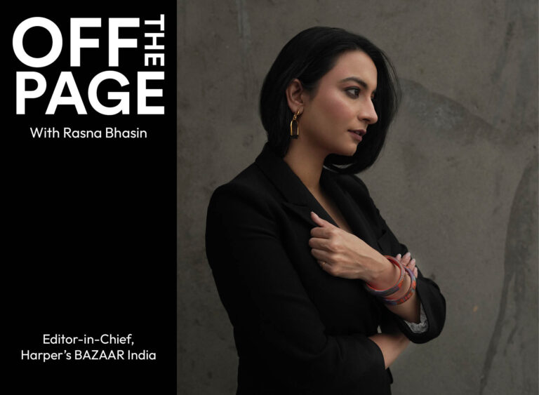 Off the Page with Rasna Bhasin, Editor-in-Chief of Harper’s BAZAAR India