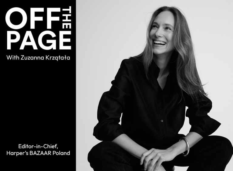 Off the Page with Zuzanna Krzątała, Editor-in-Chief of Harper’s BAZAAR Poland